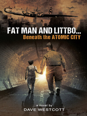cover image of Fat Man and Littbo: Beneath the Atomic City